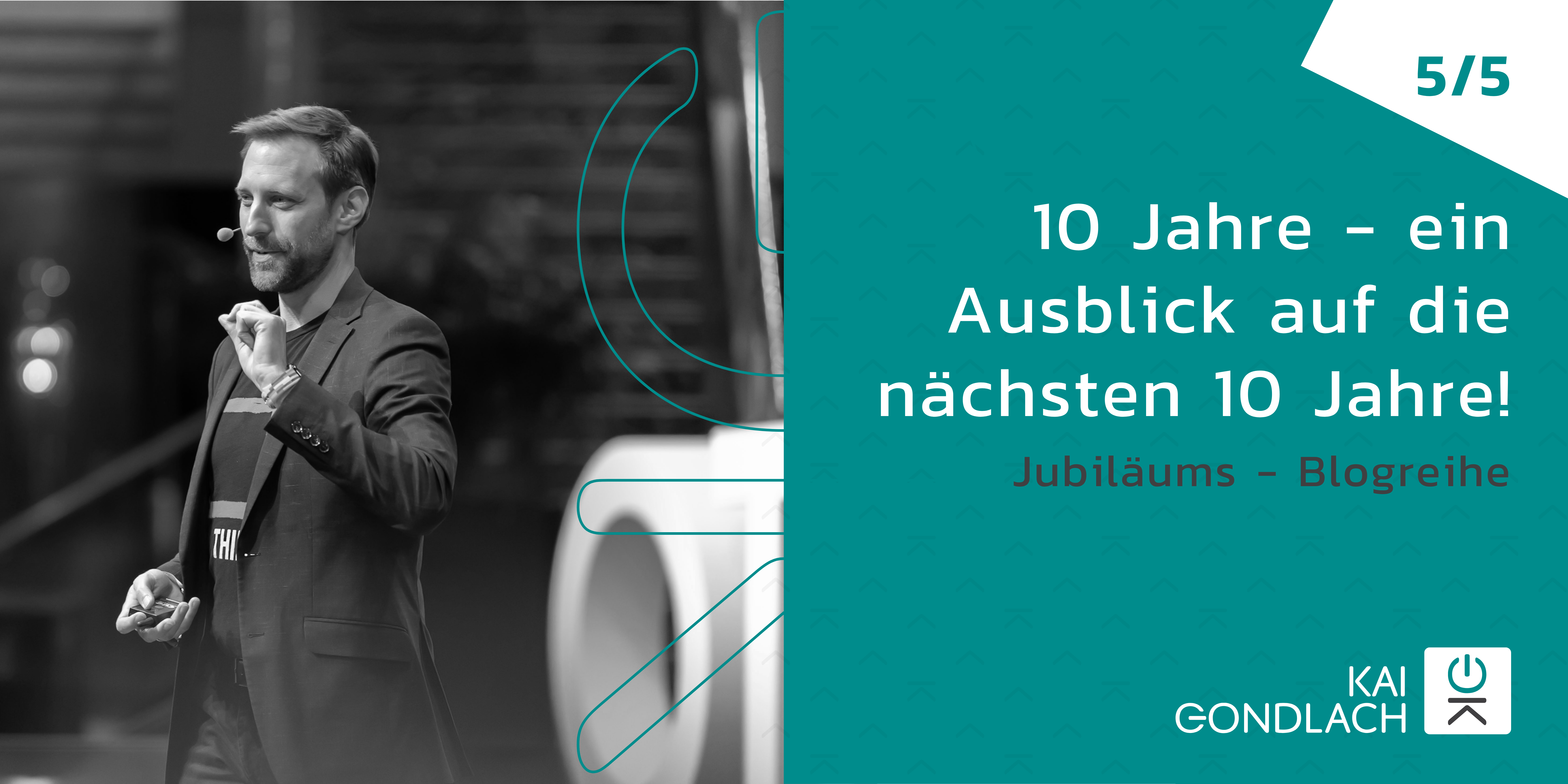 Kai Gondlach schaut in die Zukunft – Ausblick auf die nächsten 10 Jahre
